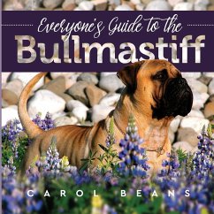 Everyone's Guide to the Bullmastiff - Beans, Carol