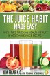 The Juice Habit Made Easy - Bild 1