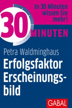 30 Minuten Erfolgsfaktor Erscheinungsbild - Waldminghaus, Petra