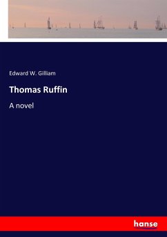 Thomas Ruffin - Gilliam, Edward W.