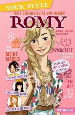 Triff den Moviestar von morgen - Romy / Your Style Bd.1 - Sabbag, Britta;Orso, Kathrin-Lena