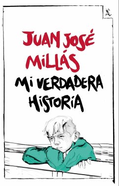 Mi verdadera historia - Millás, Juan José