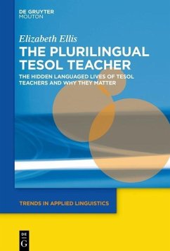 The Plurilingual TESOL Teacher (eBook, PDF) - Ellis, Elizabeth