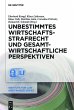 Unbestimmtes Wirtschaftsstrafrecht und... - Bild 1