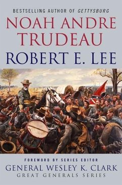 Robert E. Lee: Lessons in Leadership (eBook, ePUB) - Trudeau, Noah Andre
