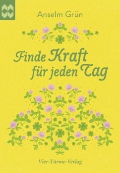 Finde Kraft für jeden Tag - Grün, Anselm