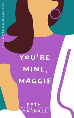 Cover You're Mine, Maggie (A Maggie Mae Misadventure, #2) (eBook, ePUB)