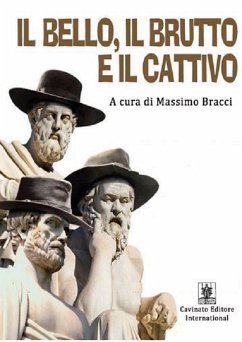 Il bello, il brutto il cattivo (eBook, ePUB) - Bracci, Massimo