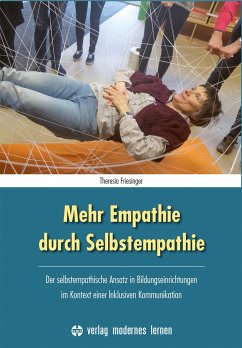 Mehr Empathie durch Selbstempathie - Friesinger, Theresia