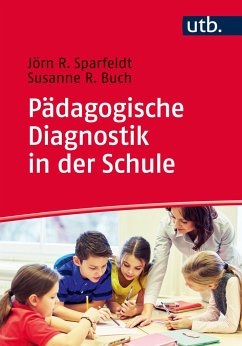 Pädagogische Diagnostik in der Schule - Sparfeldt, Jörn;Buch, Susanne