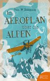 Im Aeroplan über die Alpen