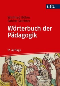 Wörterbuch der Pädagogik - Böhm, Winfried;Seichter, Sabine