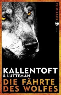 Die Fährte des Wolfes / Zack Herry Bd.1 - Kallentoft, Mons;Lutteman, Markus