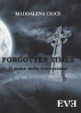 Forgotten Times - Il seme della corruzione (eBook, ePUB)