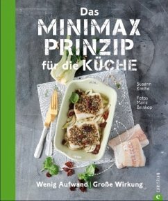 Das Minimax-Prinzip für die Küche - Kreihe, Susann