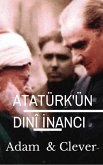 Atatürk'ün Dinî İnancı (eBook, ePUB)