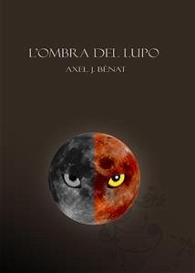 L'ombra del lupo (eBook, ePUB) - j. Benat, Axel