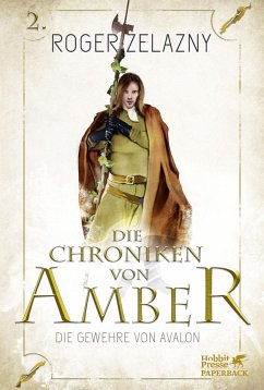 Die Gewehre von Avalon / Die Chroniken von Amber Bd.2 - Zelazny, Roger