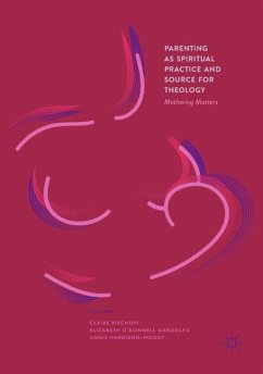 Parenting as Spiritual Practice and Source for Theology