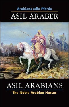 Asil Araber VII - Arabiens edle Pferde/The Noble Arabian Horses