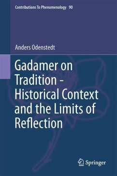 Gadamer on Tradition - Historical Context and the Limits of Reflection - Odenstedt, Anders