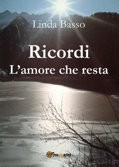 Ricordi. L'amore che resta (eBook, PDF) - Basso, Linda