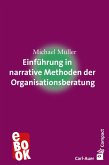 Einführung in narrative Methoden der Organisationsberatung (eBook, ePUB)