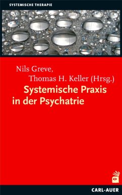 Systemische Praxis in der Psychiatrie (eBook, PDF)