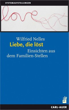 Liebe, die löst (eBook, PDF) - Nelles, Wilfried
