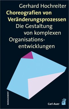 Choreografien von Veränderungsprozessen (eBook, PDF) - Hochreiter, Gerhard
