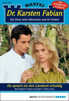 Da sprach sie den Landarzt schuldig / Dr. Karsten Fabian Bd.186 (eBook, ePUB) - Larsen, Ulrike