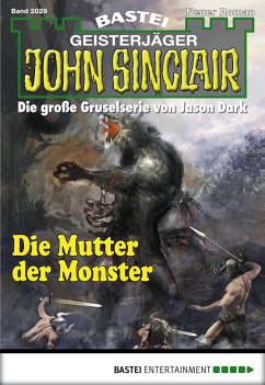 Die Mutter der Monster / John Sinclair Bd.2029 (eBook, ePUB) - Hill, Ian Rolf
