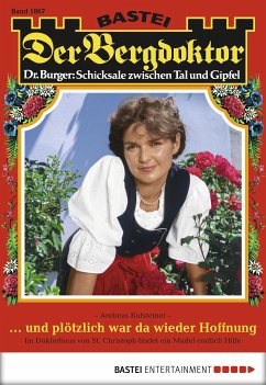 ... und plötzlich war da wieder Hoffnung / Der Bergdoktor Bd.1867 (eBook, ePUB) - Kufsteiner, Andreas