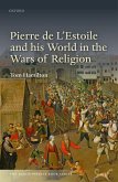 Pierre de L'Estoile and his World in the Wars of Religion (eBook, ePUB)