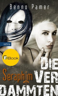 Die Verdammten / Seraphim Bd.2 (eBook, ePUB) - Pamer, Benno
