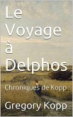 Le Voyage à Delphos (Chroniques de Kopp, #3) (eBook, ePUB)