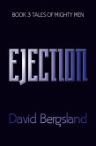 Ejection (Tales of Mighty Men, #3) (eBook, ePUB)
