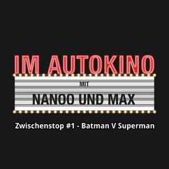 Im Autokino, Zwischenstop #1 - Batman V Superman (MP3-Download) - Nanoo, Chris; Nachtsheim, Max