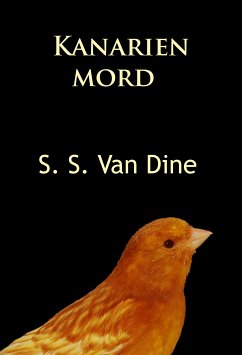 Kanarienmord (eBook, ePUB) - Van Dine, S.S.