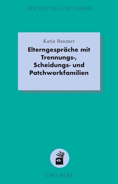 Elterngespräche mit Trennungs-, Scheidungs- und Patchworkfamilien (eBook, ePUB) - Baumer, Katja