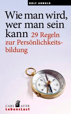 Wie man wird, wer man sein kann (eBook, PDF) - Arnold, Rolf