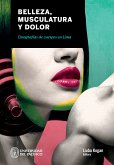 Belleza, musculatura y dolor (eBook, ePUB)