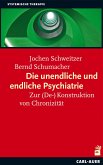 Die unendliche und die endliche Psychiatrie (eBook, PDF)