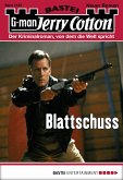 Blattschuss / Jerry Cotton Bd.3125 (eBook, ePUB)