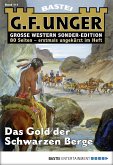 Das Gold der Schwarzen Berge / G. F. Unger Sonder-Edition Bd.111 (eBook, ePUB)
