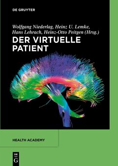 Der virtuelle Patient - Niederlag, Wolfgang; Peitgen, Heinz-Otto; Lehrach, Hans; Lemke, Heinz U.