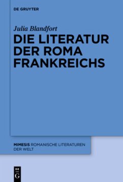 Die Literatur der Roma Frankreichs - Blandfort, Julia