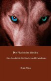 Die Flucht des Wolfes! (eBook, ePUB)