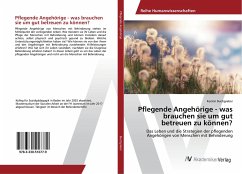 Pflegende Angehörige - was brauchen sie um gut betreuen zu können? - Buchgraber, Kerstin