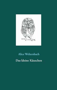 Das kleine Käuzchen (eBook, ePUB) - Weltersbach, Alice